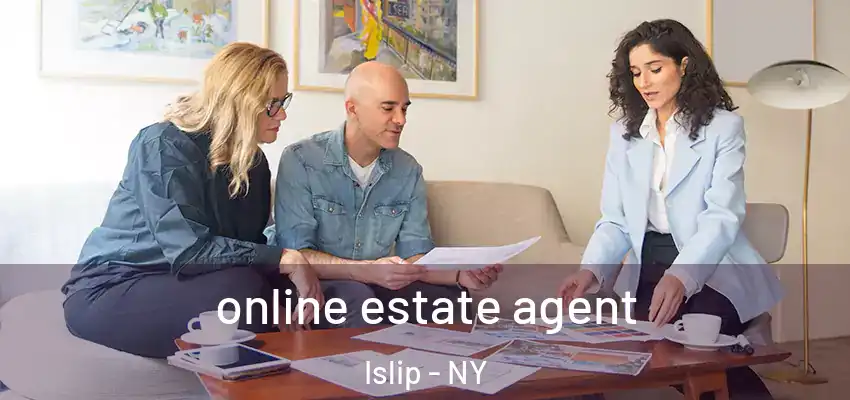  online estate agent Islip - NY