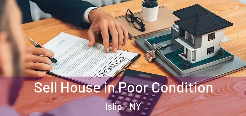 Sell House in Poor Condition Islip - NY