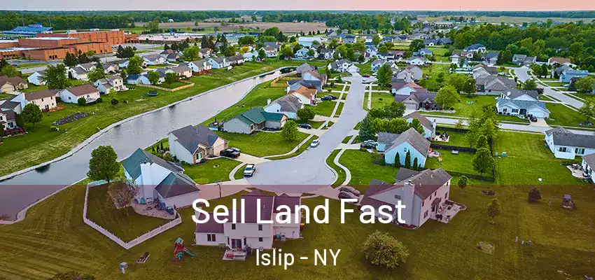  Sell Land Fast Islip - NY