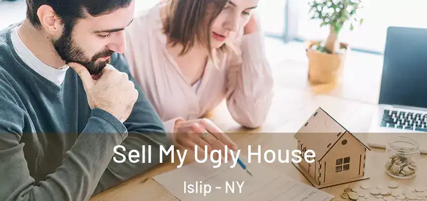 Sell My Ugly House Islip - NY