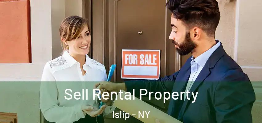 Sell Rental Property Islip - NY